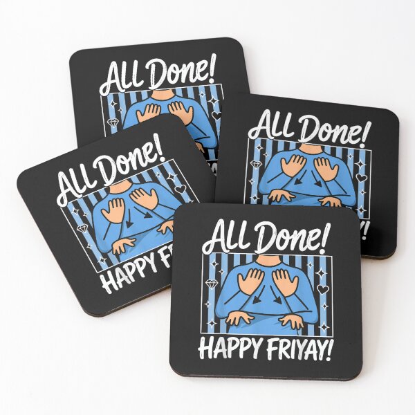 Item preview, All Done Happy Friyay ASL Sign Language SPED Teacher designed and sold by ciaro-media.