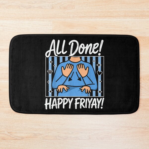 Item preview, All Done Happy Friyay ASL Sign Language SPED Teacher designed and sold by ciaro-media.