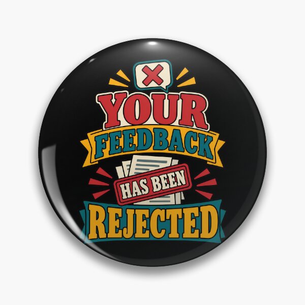 Item preview, Your Feedback Has Been Rejected Funny Office Work Quote designed and sold by TeeTimeTreasure.