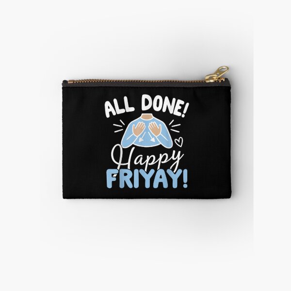 Item preview, All Done Happy Friyay ASL Sign Language SPED Teacher designed and sold by ciaro-media.