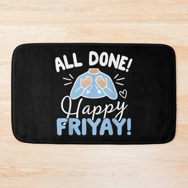 Item preview, All Done Happy Friyay ASL Sign Language SPED Teacher designed and sold by ciaro-media.