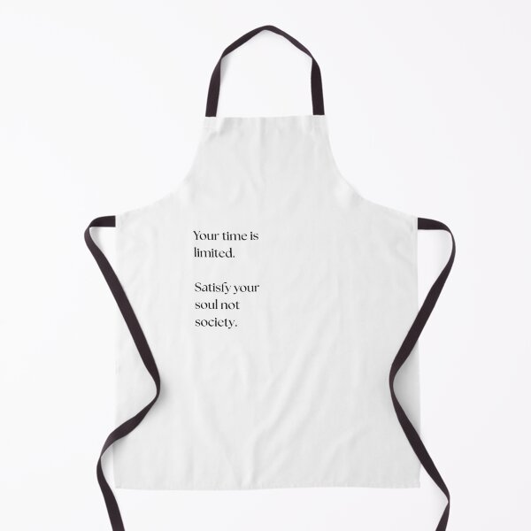 Item preview, Your time is limited. Satisfy your soul not society. designed and sold by GoldenGuidance.