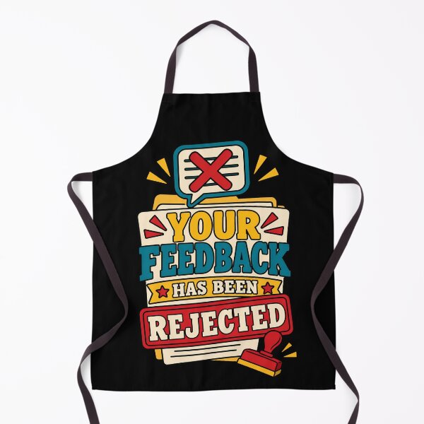 Item preview, Your Feedback Has Been Rejected Funny Workplace Quote designed and sold by TeeTimeTreasure.