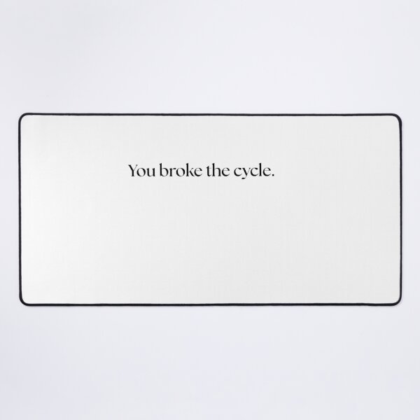 Item preview, You broke the cycle. designed and sold by GoldenGuidance.