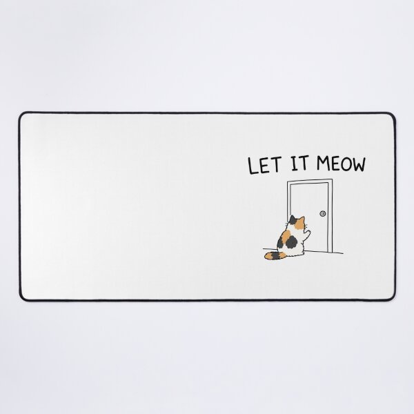 Item preview, Let It Meow Funny Cat designed and sold by MonkiFlipp.
