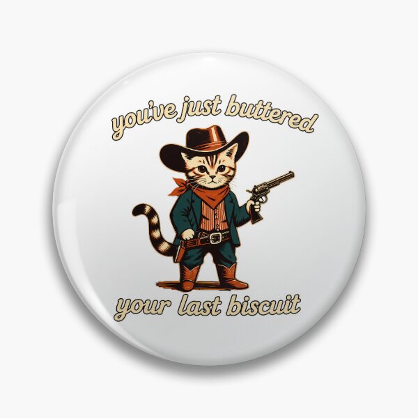 Item preview, You've Just Buttered Your Last Biscuit designed and sold by dariakustocr.