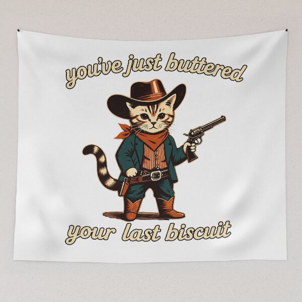Item preview, You've Just Buttered Your Last Biscuit designed and sold by dariakustocr.