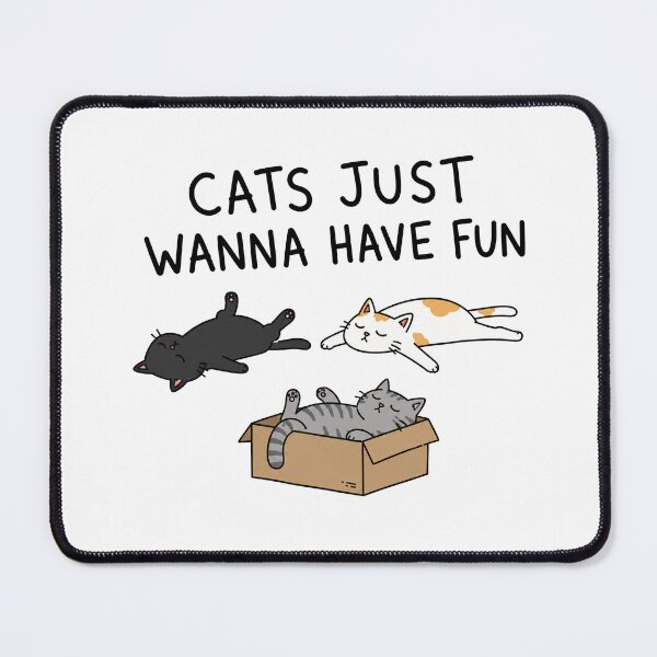 Item preview, Cats Just Wanna Have Fun designed and sold by MonkiFlipp.