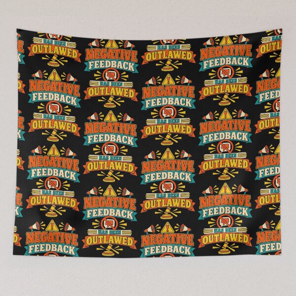 Item preview, Negative Feedback Has Been Outlawed Funny Workplace Quote designed and sold by TeeTimeTreasure.