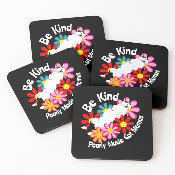 Item preview, Be Kind Poorly Made Cat Memes Flower Cat designed and sold by OlyvieArt.