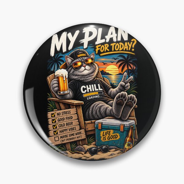 Item preview, My Plan for Today Chill – Funny Cat Beer designed and sold by CreativeMindsetLab.