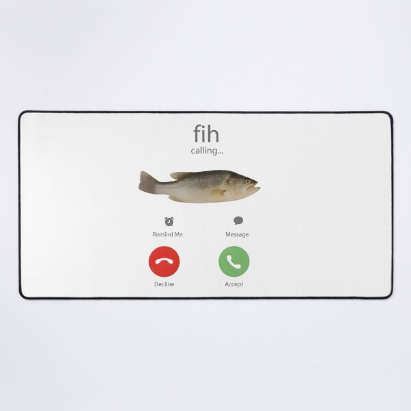 Item preview, Funny Fish Meme Fih Calling designed and sold by Elakhongthe.