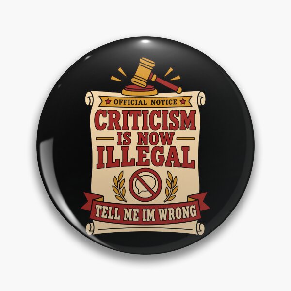 Item preview, Criticism Is Now Illegal Tell Me Im Wrong Funny Sarcastic Quote designed and sold by TeeTimeTreasure.