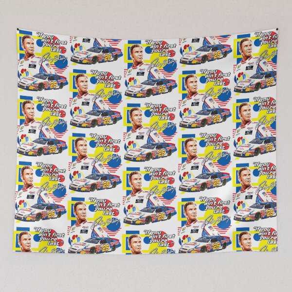 Item preview, Ricky Bobby  If You Ain'T First You'Re Last Racing Design designed and sold by Keyr-aCallihan.