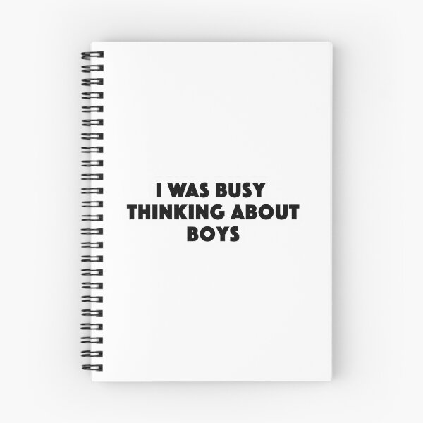Item preview, I Was Busy Thinking About Boys Popular Meme Speech designed and sold by Alesh-aLaboy.
