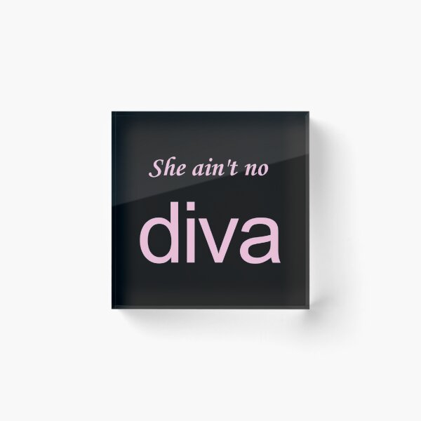 Item preview, She Ain'T No Diva  designed and sold by Alesh-aLaboy.