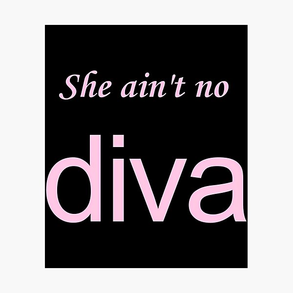 Item preview, She Ain'T No Diva  designed and sold by Alesh-aLaboy.