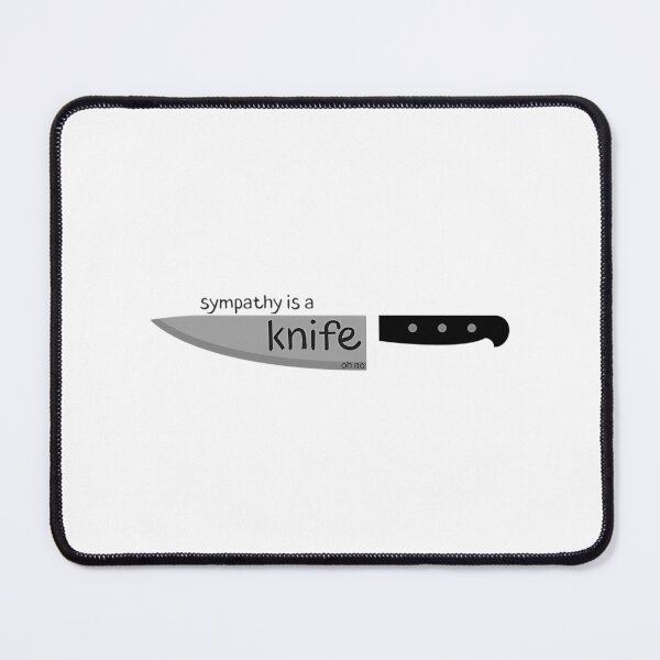 Item preview, Sympathy Is A Knife designed and sold by Alesh-aLaboy.