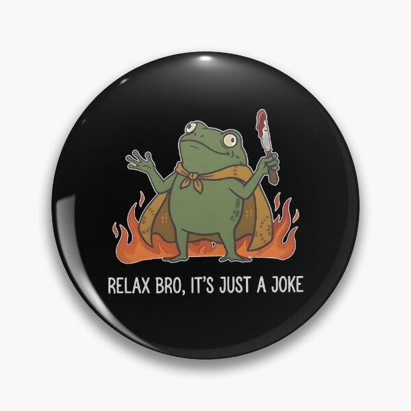 Item preview, Relax Bro It's Just A Joke designed and sold by stevieroqers.