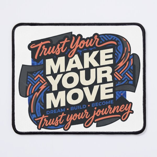 Item preview, Make Your Move – Trust Your Journey Motivational Typography Art – Inspirational T-Shirt designed and sold by @SHINTOSARTSTORE.