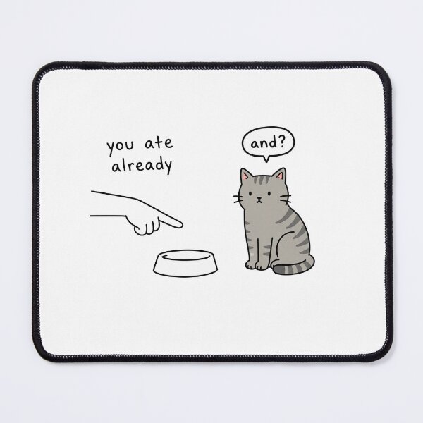 Item preview, You Ate Already And? designed and sold by MonkiFlipp.