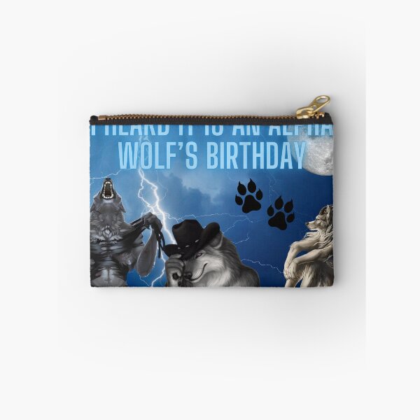 Item preview, I heard it is an Alpha Wolf’s Birthday funny meme  designed and sold by InSpaceAstrid.