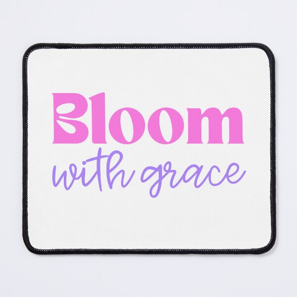 Item preview, Bloom With Grace Inspirational Self Growth Quote designed and sold by jianina-alondra.