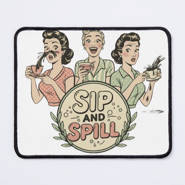 Item preview, Sip It, Spill It, Share It | The Tea Society designed and sold by The higher conscience co.