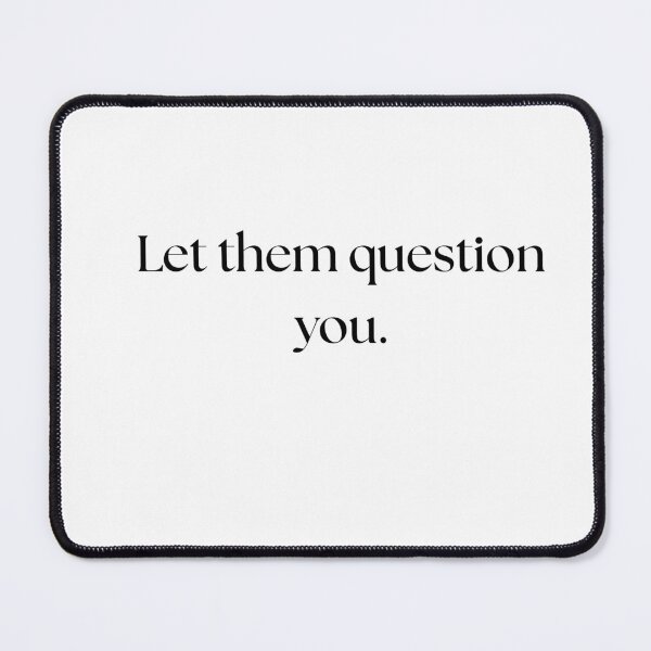 Item preview, Let them question you. designed and sold by GoldenGuidance.