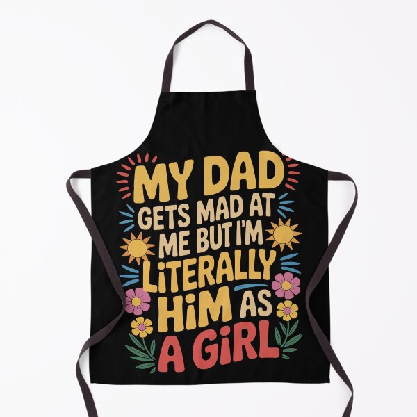 Item preview, My Dad Gets Mad at Me, But I'm Literally Just Him as a Girl Funny Father Daughter Gift designed and sold by SkymarArt.