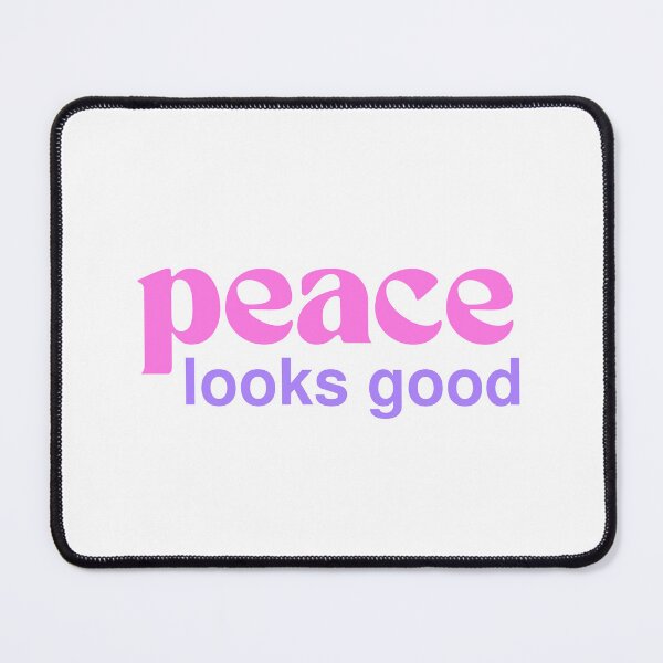 Item preview, Peace Looks Good Positive Mindset Quote designed and sold by jianina-alondra.