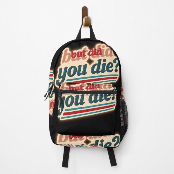 Item preview, But did you die? designed and sold by LaughandLaugh.