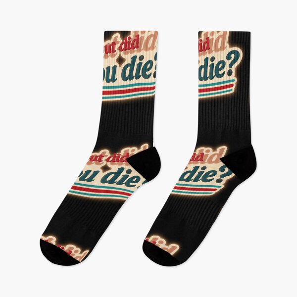 Item preview, But did you die? designed and sold by LaughandLaugh.