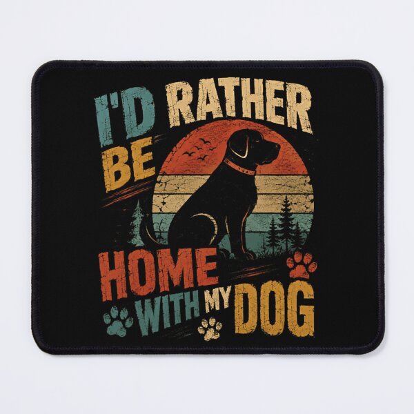 Item preview, I'd Rather Be Home With My Dog Pet Lover Canine Owner designed and sold by HumansStuck12.