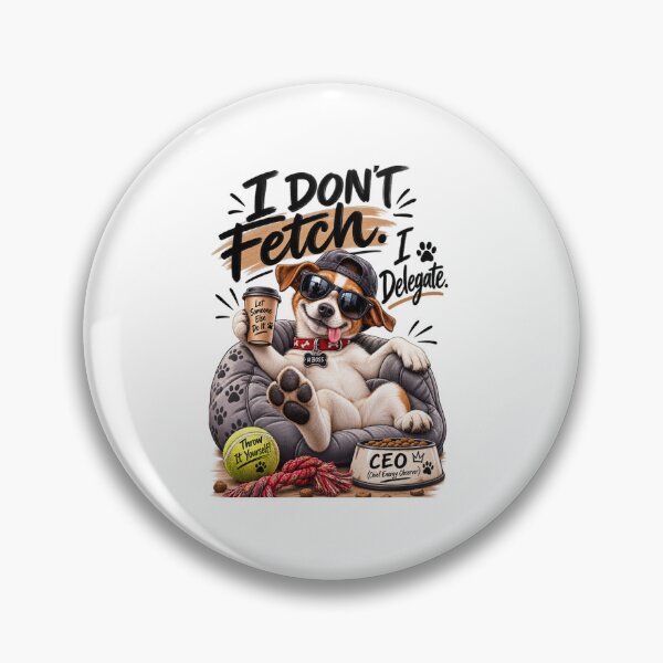 Item preview, I Don't Fetch, I Delegate – Funny Boss Dog T-Shirt Design designed and sold by Ashes to Artistry.