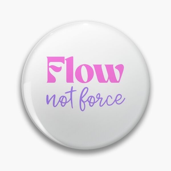 Item preview, Flow Not Force Positive Mindset Quote designed and sold by jianina-alondra.