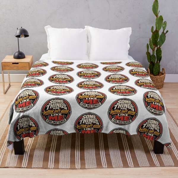 Item preview, Some Things Are Better Left Alone – Sarcastic Quote designed and sold by Wilcox PhotoArt.