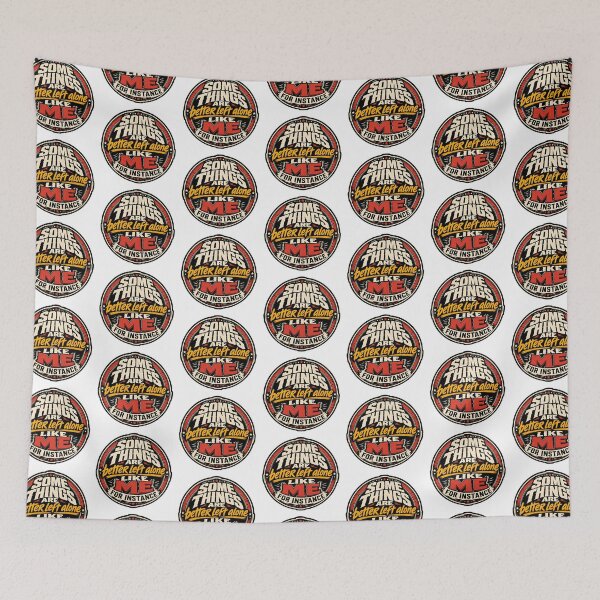 Item preview, Some Things Are Better Left Alone – Sarcastic Quote designed and sold by Wilcox PhotoArt.