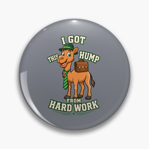 Item preview, I Got This Hump From Hard Work – Funny Office Camel designed and sold by Aimetoi.