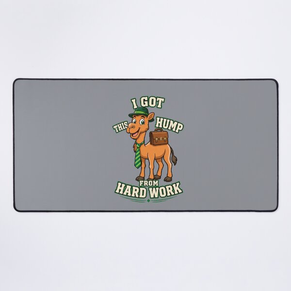 Item preview, I Got This Hump From Hard Work – Funny Office Camel designed and sold by Aimetoi.