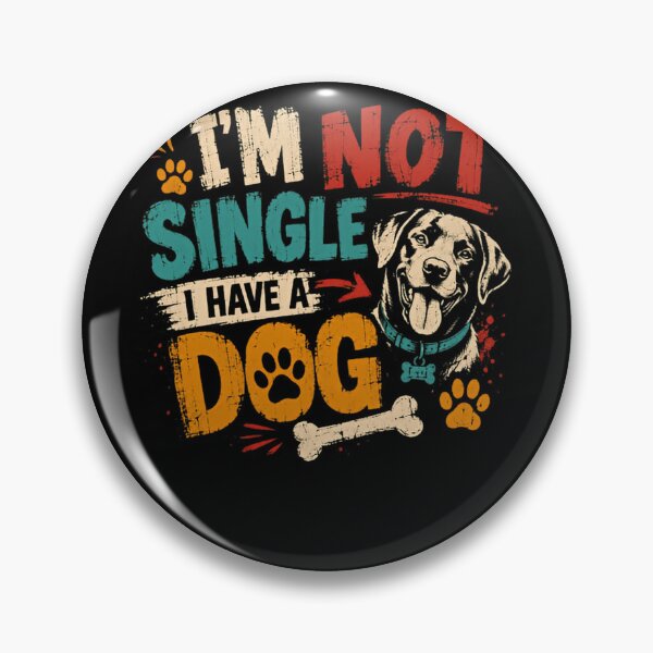 Item preview, I'm Not Single I Have A Dog Dog Lover Pet Parent Canine Companion designed and sold by HumansStuck12.
