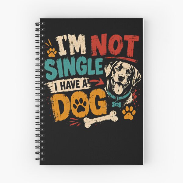 Item preview, I'm Not Single I Have A Dog Dog Lover Pet Parent Canine Companion designed and sold by HumansStuck12.