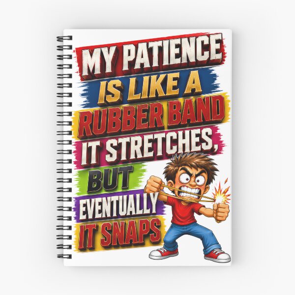 Item preview, My Patience Is Like A Rubber Band It Stretches, But Eventually It Snaps designed and sold by KLERIKSTORE.