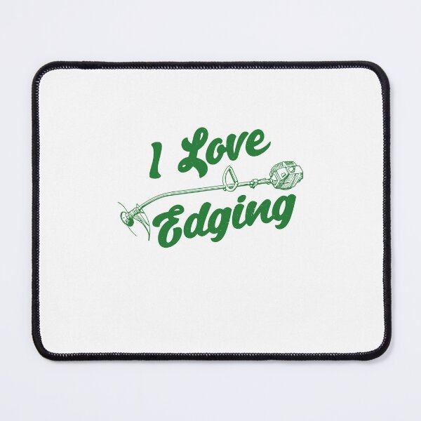 Item preview, I Love Edging Funny Dad Gift, Weed Wacker designed and sold by gunaone-design.