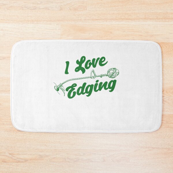 Item preview, I Love Edging Funny Dad Gift, Weed Wacker designed and sold by gunaone-design.