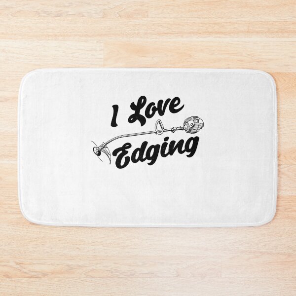 Item preview, I Love Edging Funny Dad Gift, Weed Wacker designed and sold by gunaone-design.