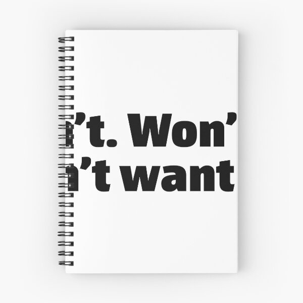 Item preview, Can’t Won’t Don’t want to. Funny relatable quote meme designed and sold by InSpaceAstrid.