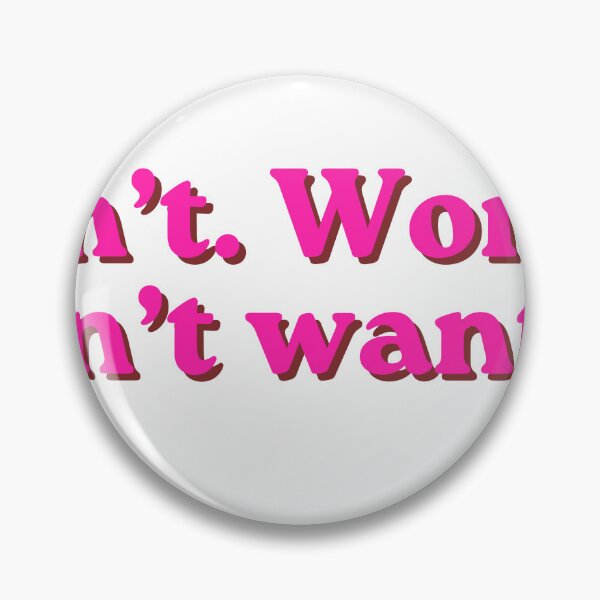 Item preview, Pink Can’t Won’t Don’t want to. Funny relatable quote meme designed and sold by InSpaceAstrid.