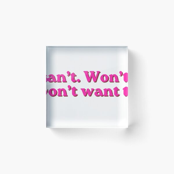 Item preview, Pink Can’t Won’t Don’t want to. Funny relatable quote meme designed and sold by InSpaceAstrid.