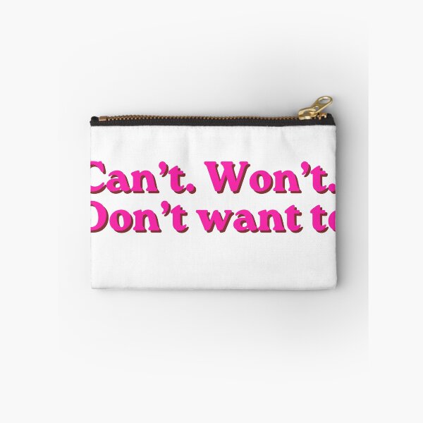 Item preview, Pink Can’t Won’t Don’t want to. Funny relatable quote meme designed and sold by InSpaceAstrid.